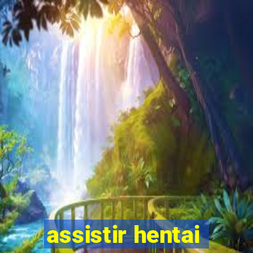 assistir hentai